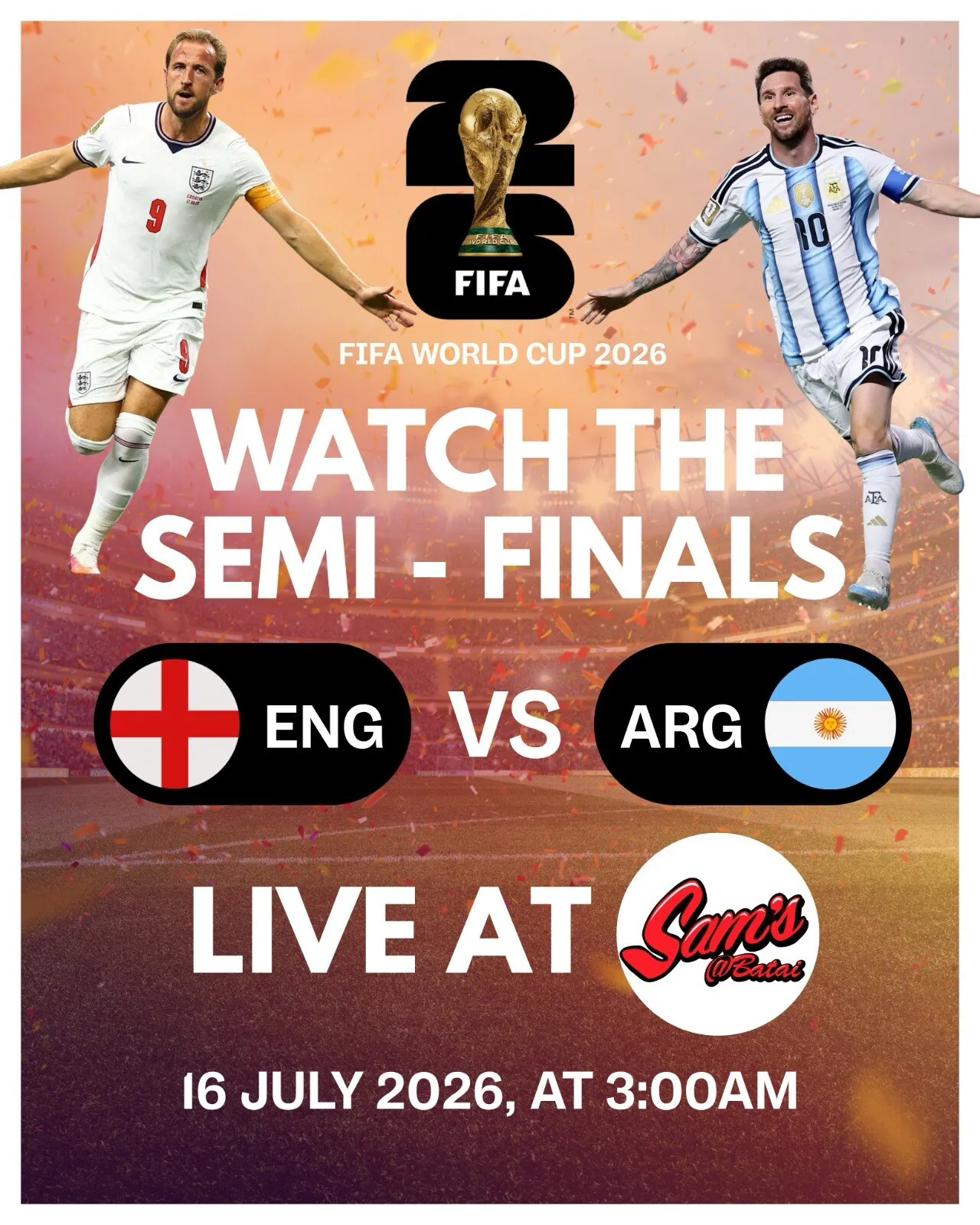Watch the FIFA World Cup 2026 semi-finals live at Sam's @ Batai — England vs Argentina, 16 July 2026 at 3:00AM